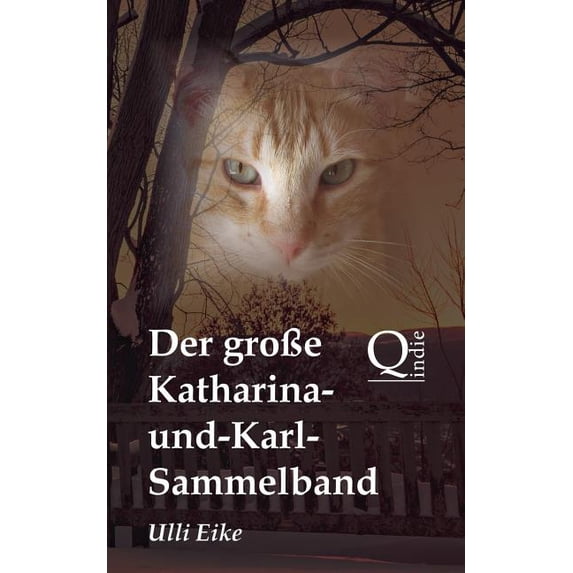 Der große Katharina-und-Karl-Sammelband: Die unterhaltsamen Abenteuer eines vierbeinigen Detektivs (Paperback)