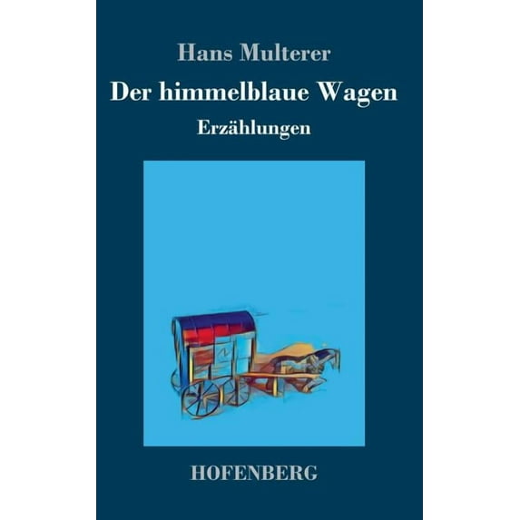 Der himmelblaue Wagen (Hardcover)