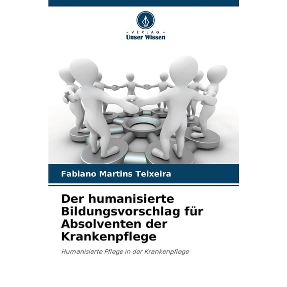 Der humanisierte Bildungsvorschlag für Absolventen der Krankenpflege, (Paperback)
