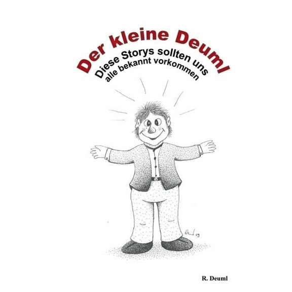 Der kleine Deuml: Diese Stories sollten uns alle bekannt vorkommen, (Paperback)