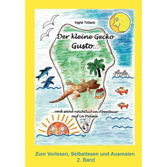 Der kleine Gecko Gusto - 2. Band: und seine nächtlichen Abenteuer auf La Palma, (Paperback)