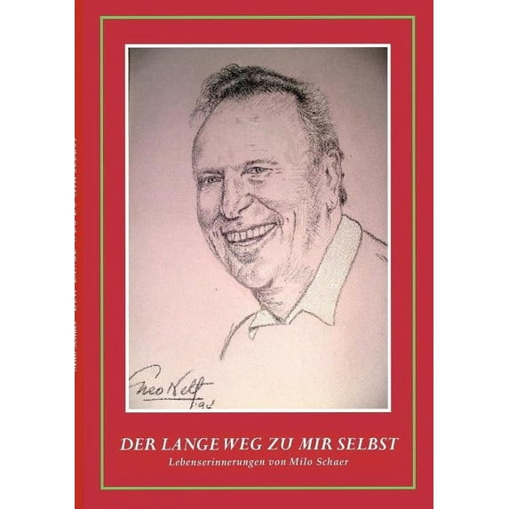 Der lange Weg zu mir selbst: Lebenserinnerungen von Milo Schaer, (Paperback)