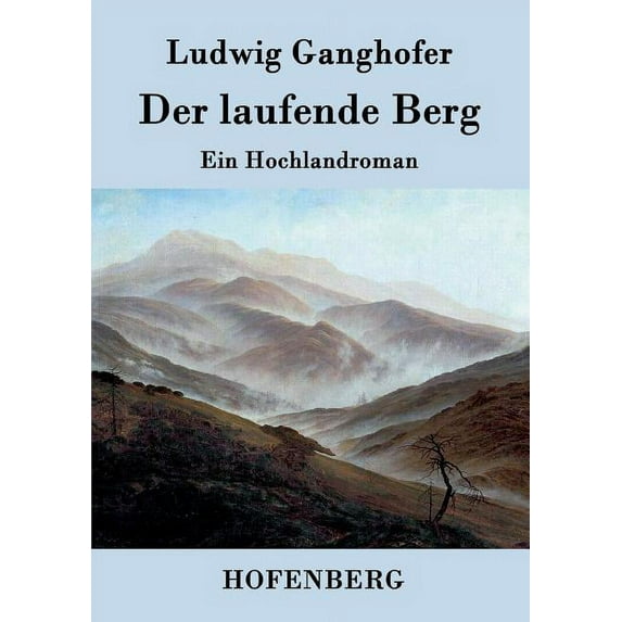 Der laufende Berg : Ein Hochlandroman (Paperback)