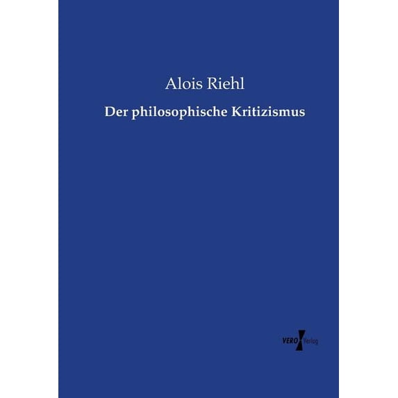 Der philosophische Kritizismus, (Paperback)