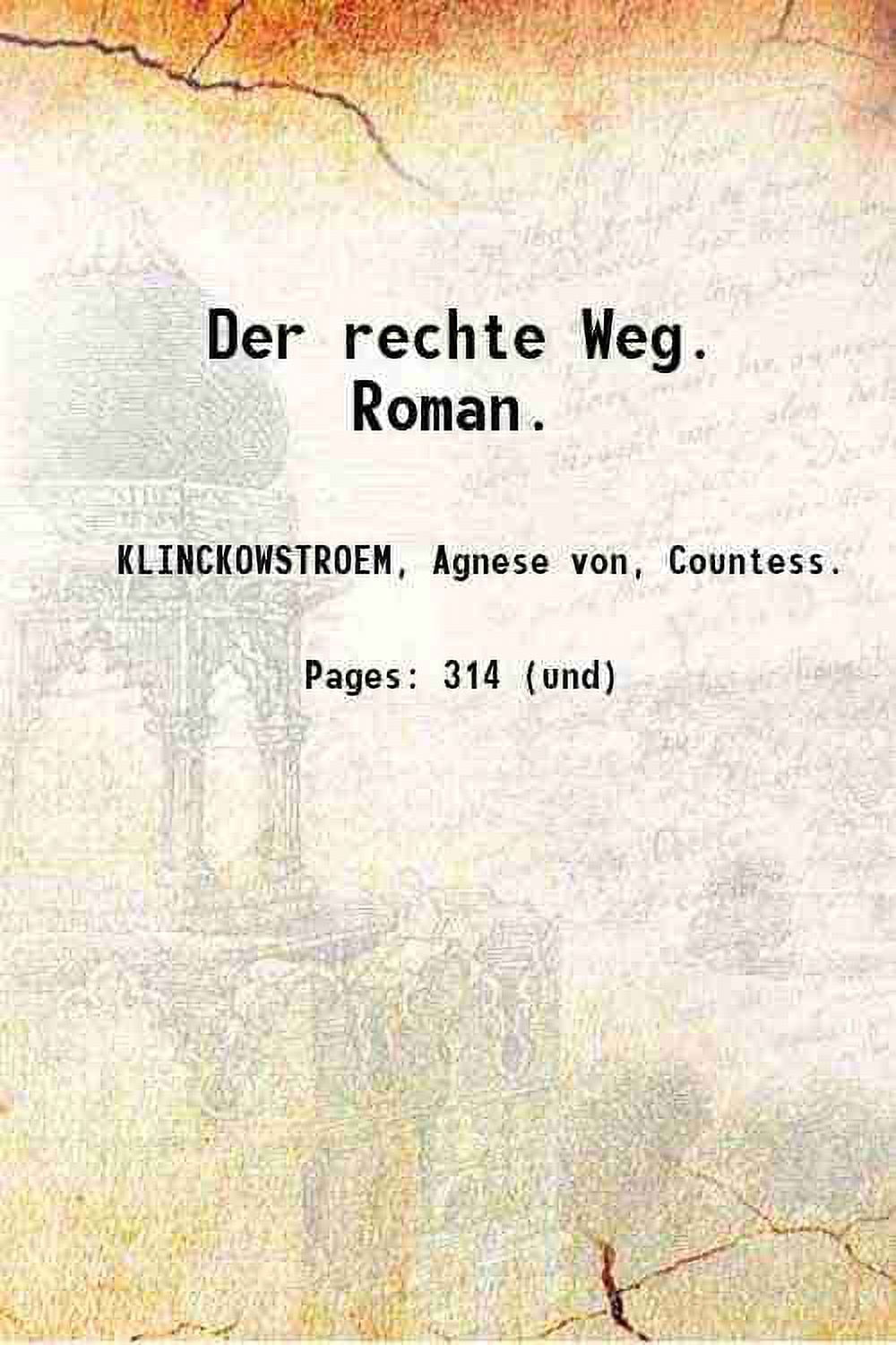 Der rechte Weg. Roman. 1911 [Hardcover]
