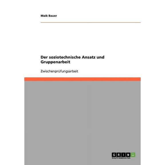 Der soziotechnische Ansatz und Gruppenarbeit (Paperback)