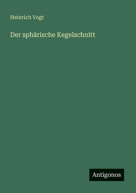 Der sphÃ¤rische Kegelschnitt, (Paperback)