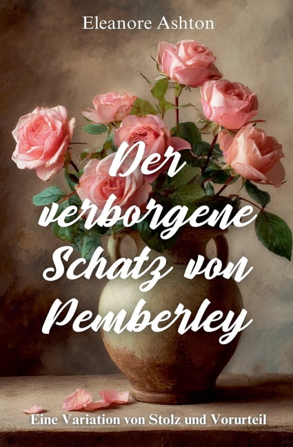 Der verborgene Schatz von Pemberley: Eine Variation von Stolz und Vorurteil, (Paperback)
