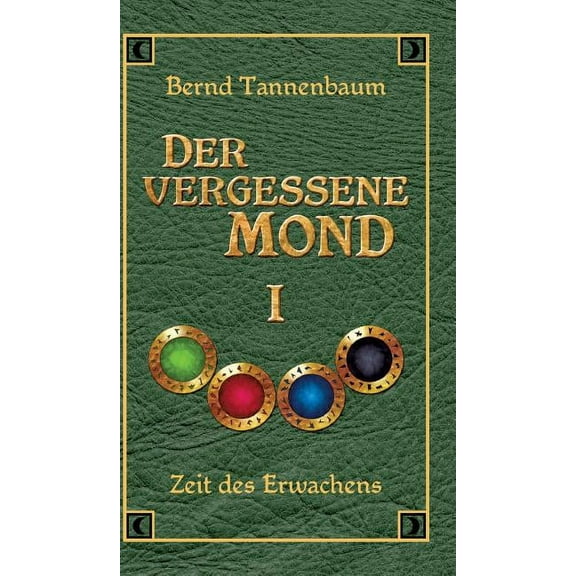 Der vergessene Mond Bd I: Band I - Zeit des Erwachens, (Hardcover)