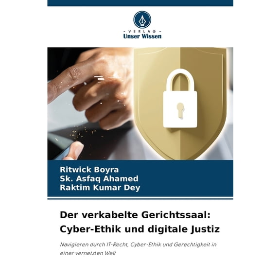Der verkabelte Gerichtssaal: Cyber-Ethik und digitale Justiz, (Paperback)