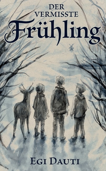 Der vermisste Frühling: Magisches Kinderbuch über eine Reise durch Eis und Hoffnung, (Paperback)