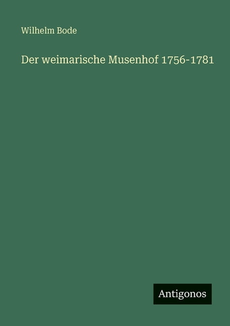Der weimarische Musenhof 1756-1781, (Paperback)