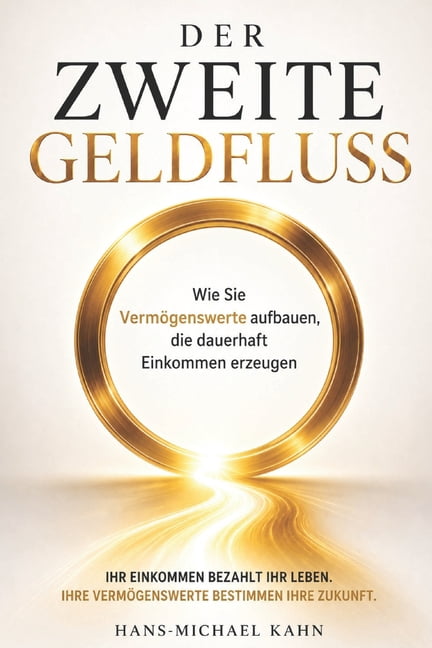 Der zweite Geldfluss: Wie Sie VermÃ¶genswerte aufbauen, die dauerhaft Einkommen erzeugen, (Paperback)