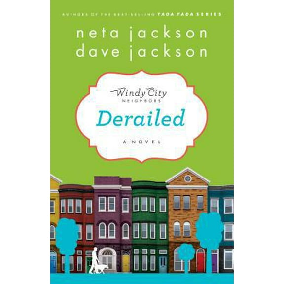 Pre-Owned Derailed: A Novel (Windy City Neighbors) (Paperback) 1617950017 9781617950018