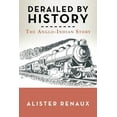 thumbnail image 1 of Derailed by History: The Anglo-Indian Story (Paperback), 1 of 1