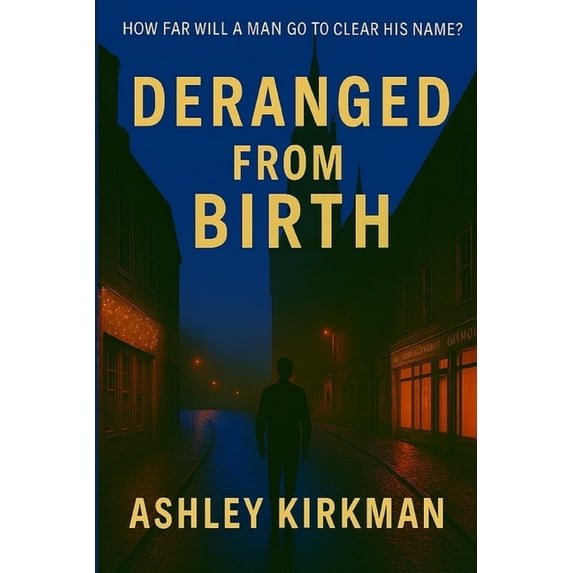 Deranged From Birth, (Paperback)