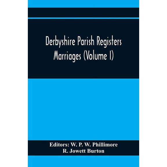 Derbyshire Parish Registers. Marriages (Volume I), (Paperback)