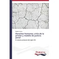 thumbnail image 1 of Derechos humanos, crisis de la prisión y modelo de justicia penal (Paperback), 1 of 1