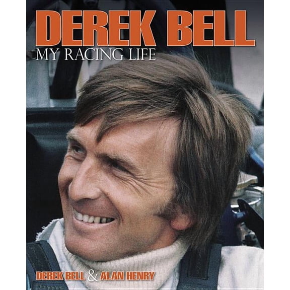 Derek Bell: My Racing Life (Hardcover)