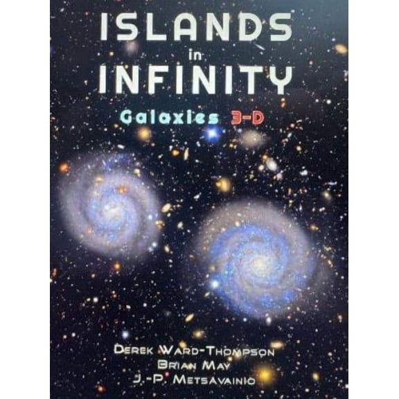 Derek Ward Thompson,Brian May ISLANDS IN INFINITY (Hardcover)