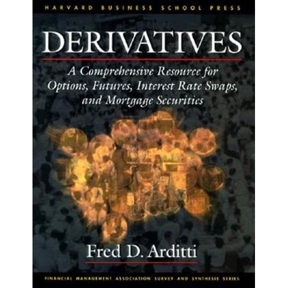 Pre-Owned Derivatives: A Comprehensive Resource for Options, Futures, Interest Rate Swaps, and Mortgage Securities (Financial Management Association Survey and... (Hardcover) 0875845606 9780875845609