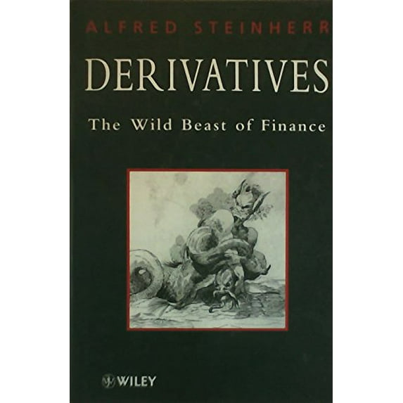 Pre-Owned Derivatives: The Wild Beast of Finance (Hardcover) 0471965448 9780471965442