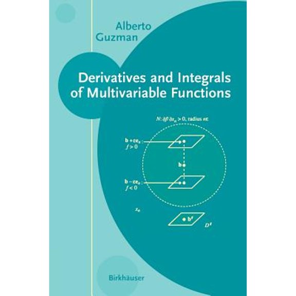 Pre-Owned Derivatives and Integrals of Multivariable Functions (Paperback) 0817642749 9780817642747