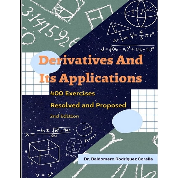 Derivatives and Their Applications. 400 Exercises Resolved and Proposed (Paperback)