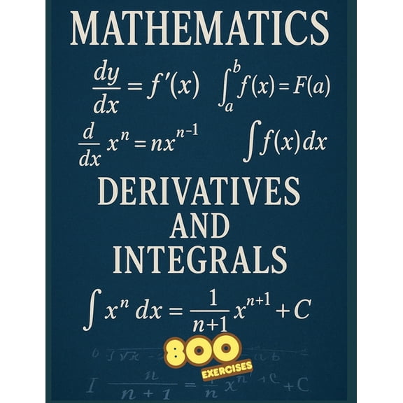 Derivatives and integrals: math exercises, (Paperback)