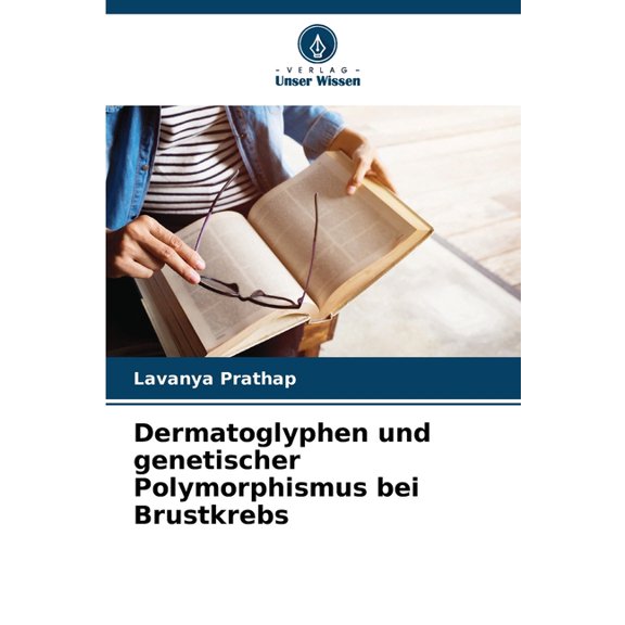 Dermatoglyphen und genetischer Polymorphismus bei Brustkrebs, (Paperback)