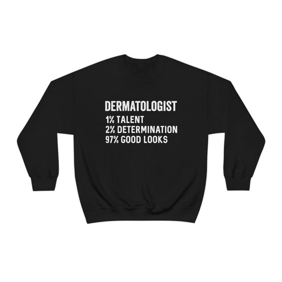 Dermatologist Dermatology Sweatshirt, Gifts, Sweater Shirt