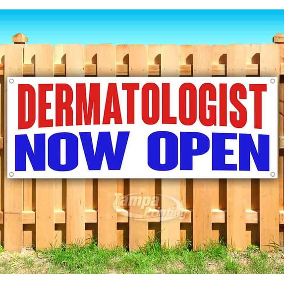 Dermatologist Now Open 13 oz Vinyl Banner With Metal Grommets