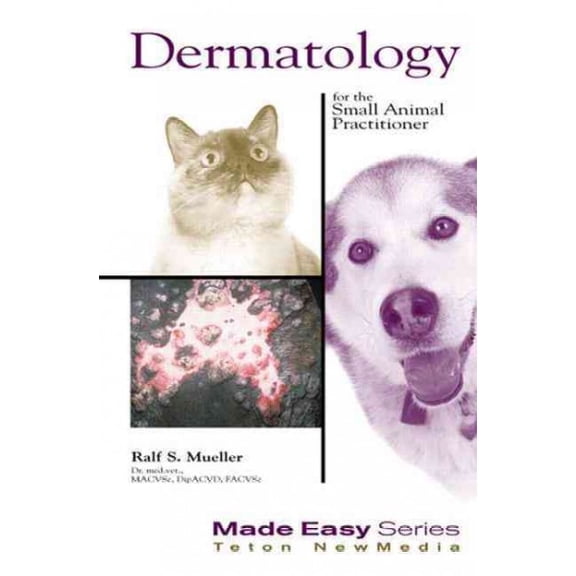 Dermatology for the Small Animal Practitioner