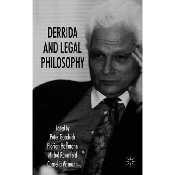Pre-Owned Derrida and Legal Philosophy (Hardcover 9780230573611) by Peter Goodrich, F Hoffmann, M Rosenfeld