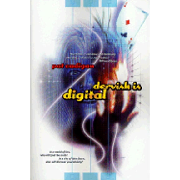 Pre-Owned Dervish Is Digital (Paperback) by Pat Cadigan