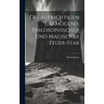 thumbnail image 1 of Des Aufrichtigen Hermogenis Philosophischer Und Magischer Feuer-stab, (Hardcover), 1 of 1