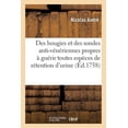 thumbnail image 1 of Des Bougies Et Des Sondes Anti-Vénériennes, Médicamenteuses Et Chirurgicales: Propres À Guérir Toutes Espèces de Rétention d'Urine, Maladies de l'Urètre Et de la Vessie (Paperback), 1 of 1