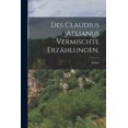 thumbnail image 1 of Des Claudius Aelianus vermischte Erzählungen. (Paperback), 1 of 8