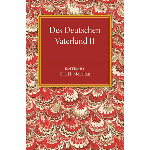 Des Deutschen Vaterland: Volume 2, (Paperback)
