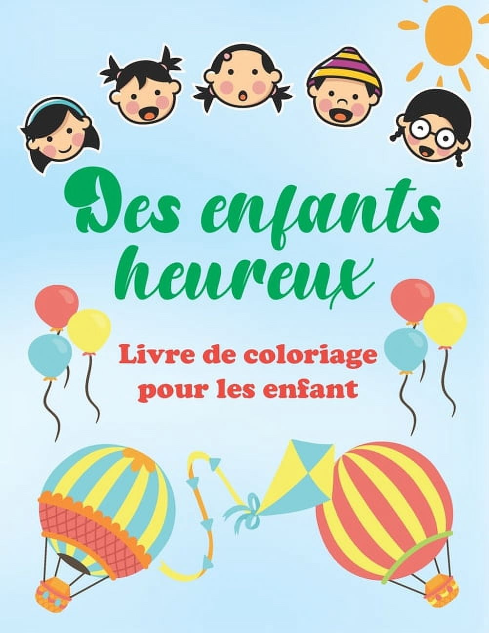 Des Enfants Heureux- Livre de coloriage pour les enfants: Belles images de Coloriage pour les enfants de tous âges- des dessins d' enfants heureux pour colorier et s'amuser. (Paperback)