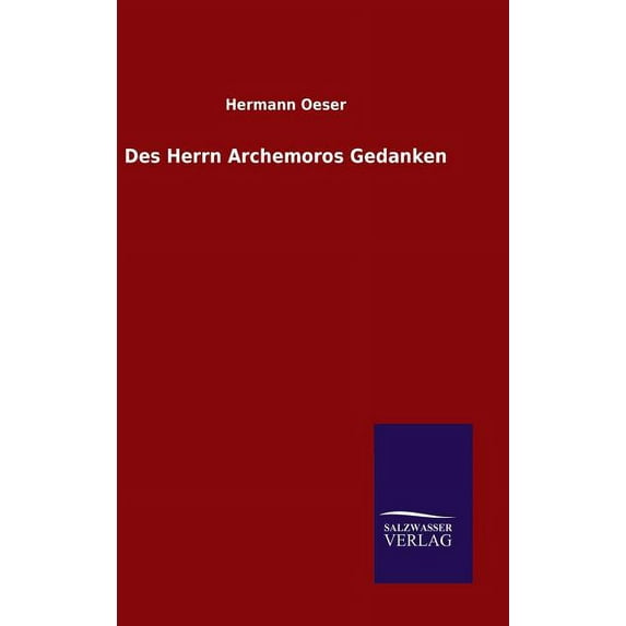 Des Herrn Archemoros Gedanken (Hardcover)