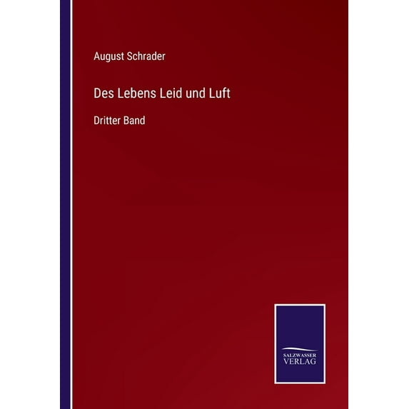 Des Lebens Leid und Luft:Dritter Band