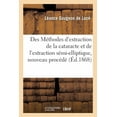 thumbnail image 1 of Des Méthodes d'Extraction de la Cataracte Et de l'Extraction Sémi-Elliptique, Nouveau Procédé (Paperback), 1 of 1