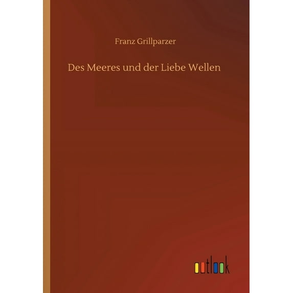 Des Meeres und der Liebe Wellen (Paperback)