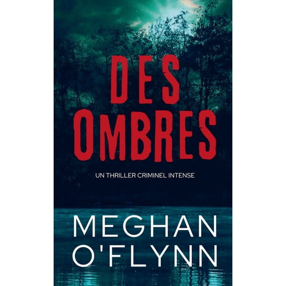 Des Ombres: Un Thriller Criminel Intense, (Paperback)
