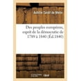 thumbnail image 1 of Des Peuples Europ Ens, Leur Tat Social Sous Leurs Divers Gouvernements, Esprit De La D Mocratie, 1 of 1