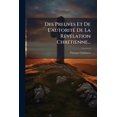 thumbnail image 1 of Des Preuves Et De L'autorité De La Révélation Chrétienne... (Paperback), 1 of 1