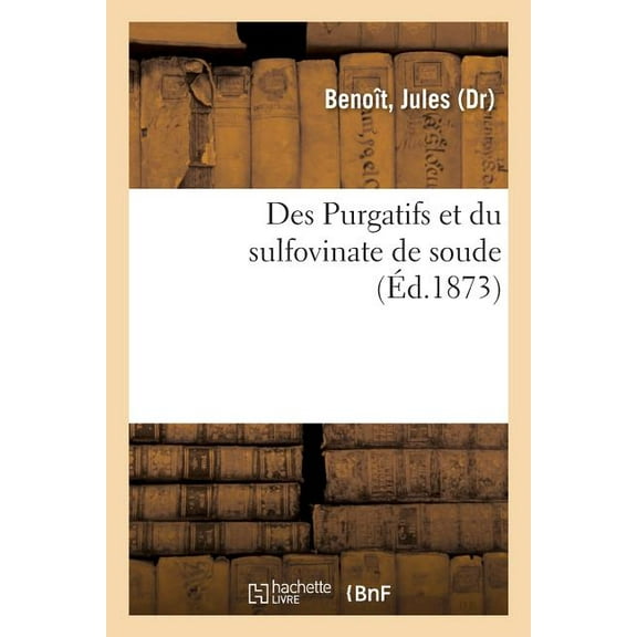 Des Purgatifs Et Du Sulfovinate de Soude (Paperback)