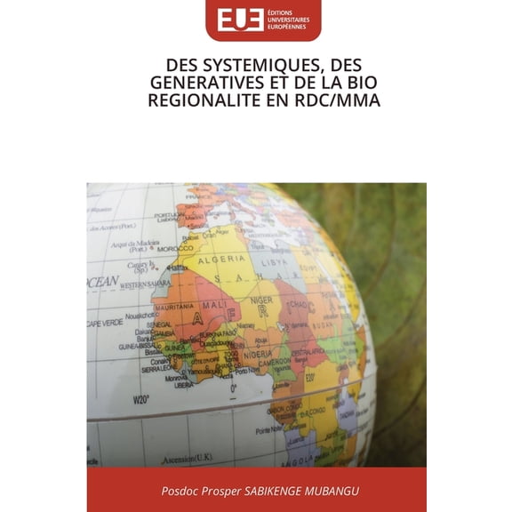 Des Systemiques, Des Generatives Et de la Bio Regionalite En Rdc/Mma, (Paperback)