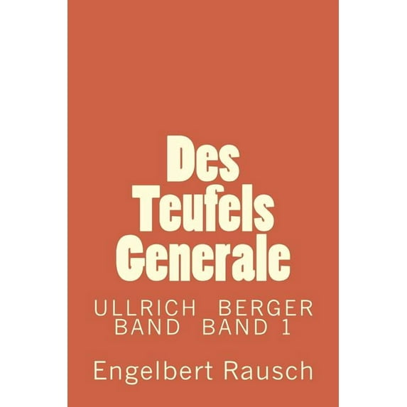 Ullrich Berger Band: Des Teufels Generale (Paperback)